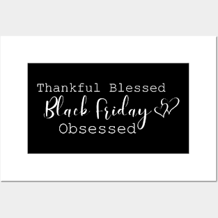 Thankful Blessed Black Friday Obsessed Posters and Art